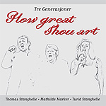 Tre Generasjoner: How great Thou art - EP  (2011)